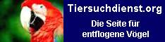 Tiersuche, suche nach entflogenen  Vögeln und entlaufenen Vierbeinern